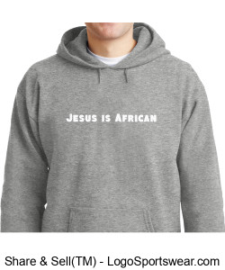 Gray Hoodie Jesus is African Design Zoom